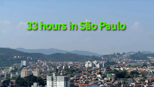 33 hours in São Paulo